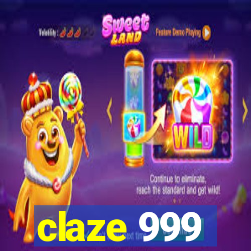 claze 999